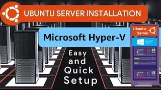 Ubuntu Server Installation on Hyper-V | Step-by-Step Guide