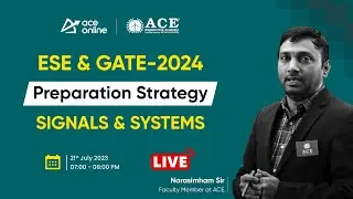 Signals & Systems | Preparation Strategy for GATE & ESE 2024 (ECE, EEE, & INST) | ACE Online Live