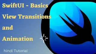 View Transitions with Animation in SwiftUI | Tutorials for beginners