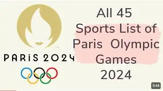 France Paris 2024 Olympic All 45 Sports List of Paris  | Paris, France 2024