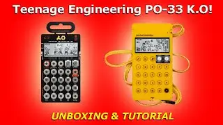 Teenage Engineering PO-33 K.O! | UNBOXING & TUTORIAL