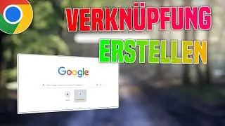 Google Chrome Verknüpfung erstellen Deutsch | Chrome Website Verknüpfung erstellen