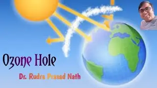 Ozone Hole | For NEET, HS, WBCS & Competitive Exams