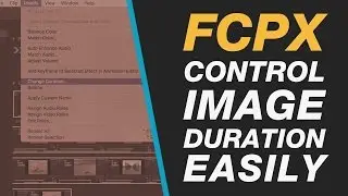 Final Cut Pro X: Changing & Controlling the Default Duration for Images