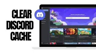 How To Clear Discord Cache 2024