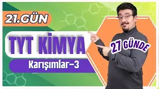 27 GÜNDE TYT KİMYA KAMPI (21.GÜN) | KARIŞIMLAR - 3 + PDF 🗓️