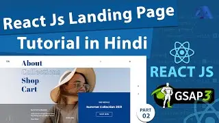 React JS tutorial in Hindi | How to create a Landing page with React Js and GSAP Animation | Part:2