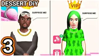 Dessert DiY Gameplay Part 3 ViP Celebrities Ice Cream