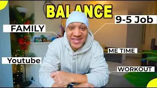 What I Do To Balance My Time | Full Time Work, A Family, And My Youtube Channel Vlog