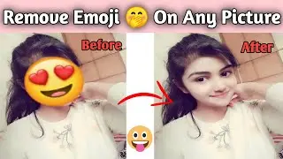 How to Remove Emoji From Picture - Photo Se emoji Kaise Hataye - remove emoji from picture