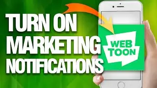 How To Turn On And allow Marketing Notifications On Webtoon App