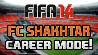 FC Shakhtar | FIFA 14 Career Mode S01 E01 | Transfers