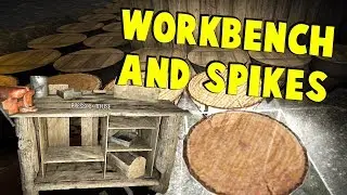 Workbench & Spikes | 7 Days To Die - The Wait For Alpha 17 | Part 8