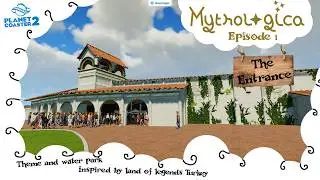 Building An Entrance In Planet Coaster 2! Mythologica Episode 1