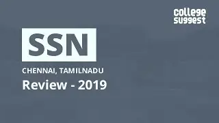 SSN College of Engineering - Review 2019 | Students | Faculty | Placements