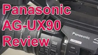 Review: Panasonic AG-UX90 4K camcorder (and comparison with AG-UX180 and HC-X1)