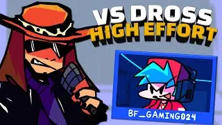 Friday Night Funkin Vs Dross: High Effort
