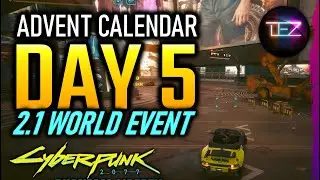 NEW EVENT! CYBERPUNK 2077 2.1 | Things You Missed Calendar - (DAY 5)