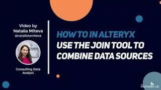 How to in Alteryx in 5 mins: Use the Join Tool to Combine Data Sources