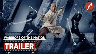 Warriors of the Nation (2018) 黄飞鸿之怒海雄风 - Movie Trailer - Far East Films