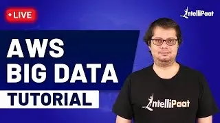 AWS Big Data Training | AWS Big Data Tutorial For Beginners | AWS on Big Data | Intellipaat