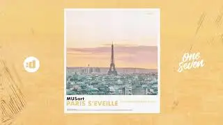 MUSart - Paris S’Eveille (Il Est Cinq Heures Paris S’Eveille)