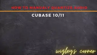 HOW TO MANUALY QUANTIZE AUDIO  (Cubase 10.5)