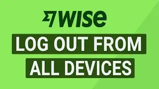 How to Log Out of Wise on All Devices! (Sign out from Everywhere)