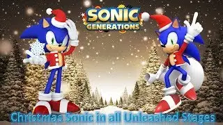 Sonic Generations Mod Part 184_ Christmas Sonic in All Unleashed Stages (1080p60fps)