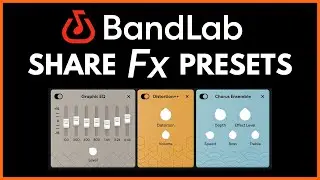 Share PRESETS (Fx/Effects) in BandLab