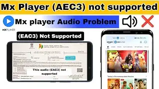 mx player eac3 audio not supported | this audio format eac3 is not supported mx player