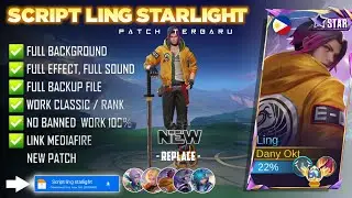 NEW - Script Skin Ling Starlight No Password | Full Effect Voice | Patch Terbaru