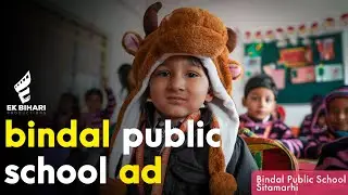 Bindal Public School ad by ek bihari productions