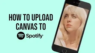 How To Add Video To Your Song on Spotify |  Step By Step Tutorial