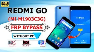 Redmi Go Mi (M1903c3G) Frp Bypass with pc 2024 ✅ Redmi Go Frp Bypass Perfect Mobile Solution 2024 🔥