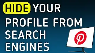 How To Hide Your Profile From Search Engines On Pinterest On PC (New Update)