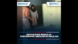 Sepasang Remaja Berusia 13 Tahun Tertangkap Basah  di Masjid