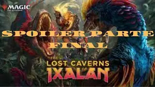 Magic Arena en Español | Spoiler Lost Cavern Ixalan