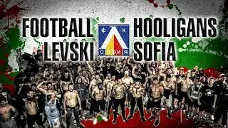 Football hooligans \ Bulgaria \ Levski Sofia