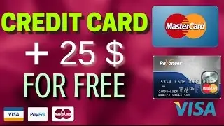 How To Get A Credit Card  With 25$ Prepaid For Free Any Where In The WORLD !