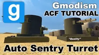 Garry's Mod Tutorial - Automatic ACF Powered Sentry Turret