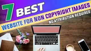 Copyright Free images no attribution required for YouTube Videos and Website Commercial use