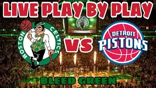 Boston Celtics vs Detroit Pistons Live Play By Play And Reactions #BleedGreen