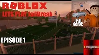 Roblox: JailBreak: Lets Play JailBreak EP1