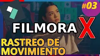 Filmora X : RASTREO DE MOVIMIENTO, Motion Tracking. Tutorial 03 español