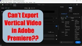 Fix bug Can't export vertical video in Adobe Premiere Pro