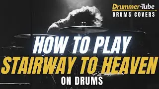 How to play 'Stairway To Heaven" (Led Zeppelin) on drums | Stairway To Heaven drum cover