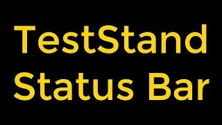 National Instruments TestStand Status Bar