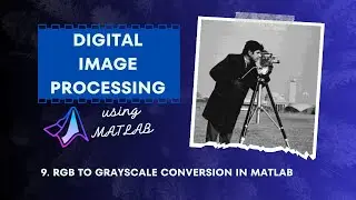 9. 🌈📏 RGB to Grayscale Conversion in MATLAB | Digital Image Processing Tutorial