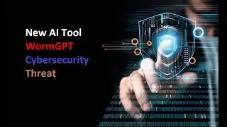 New AI Tool WormGPT The Latest Cybersecurity Threat Explained | NT Squad